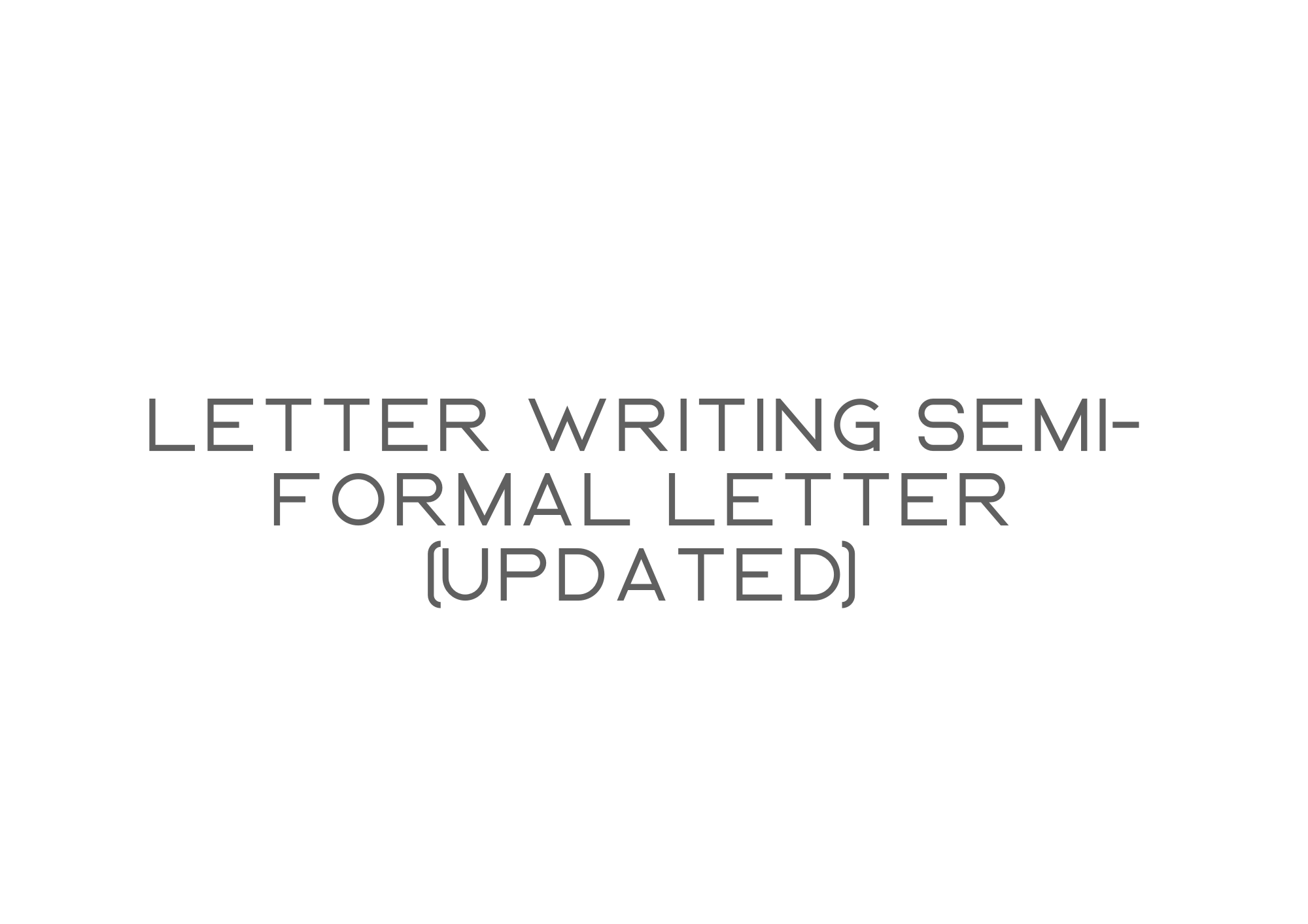 letter-writing-semi-formal-letter-updated